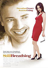  Still Breathing Onesheet Poster... Brendan grins as Joanna vamps for the camera... 